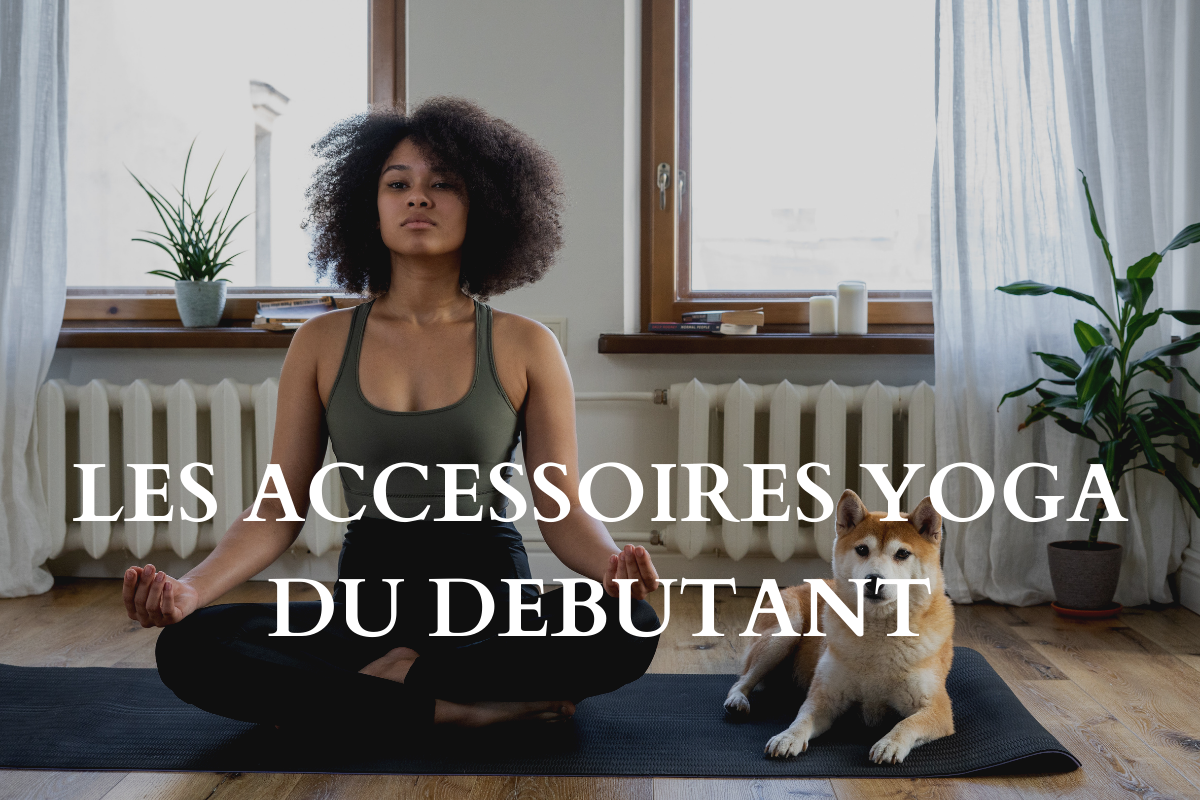 Accessoires de Yoga: pourquoi les utiliser? – Namaste Yoga Store